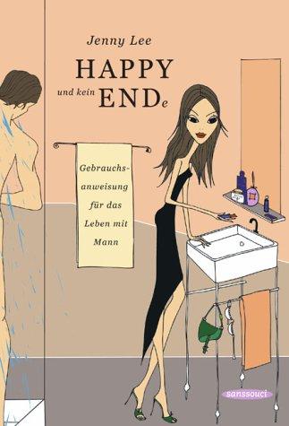 Cover of HAPPY und kein ENDe. Gebrauchsanweisung für das Leben mit Mann