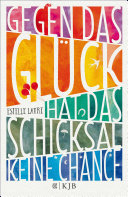Cover of Gegen das Glück hat das Schicksal keine Chance