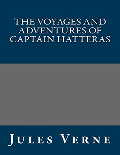 Cover of The Voyages and Adventures of Captain Hatteras