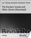 Cover of The Kreutzer Sonata and Other Stories (Illustrated)