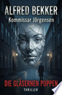 Cover of Kommissar Jörgensen und die gläsernen Puppen: Thriller