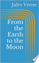 Cover of From the Earth to the Moon