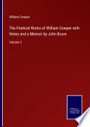 Cover of The Poetical Works of William Cowper with Notes and a Memoir by John Bruce