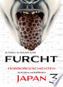 Cover of Furcht: Horrorgeschichten aus dem moderenen Japan, Band 3