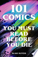 Cover of 101 Comics You Must Read Before You Die
