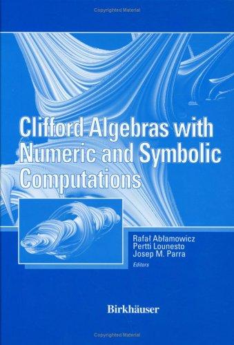 Cover of Clifford algebras with numeric and symbolic computations