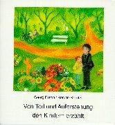 Cover of Von Tod und Auferstehung den Kindern erzählt.