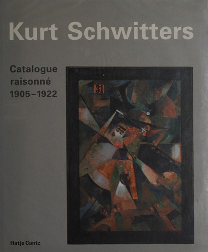 Cover of Kurt Schwitters, catalogue raisonné