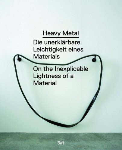Cover of Heavy Metal: The Inexplicable Lightness of a Material