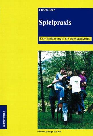 Cover of Spielpraxis. Eine Einführung in die Spielpädagogik