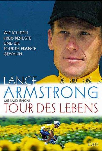Cover of Tour des Lebens. Wie ich den Krebs besiegte und die Tour de France gewann