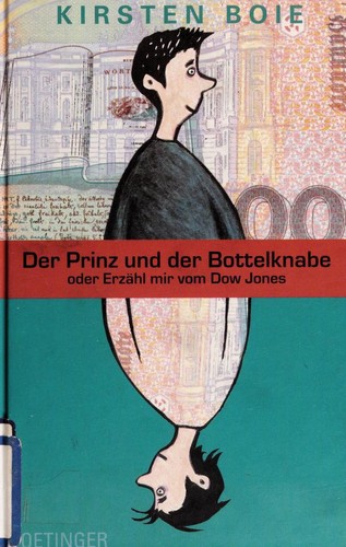 Cover of Der Prinz und der Bottelknabe. Oder Erzähl mir vom Dow Jones.