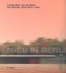 Cover of Mies in Berlin. Ludwig Mies van der Rohe. Sonderausgabe. Die Berliner Jahre 1907 - 1938.