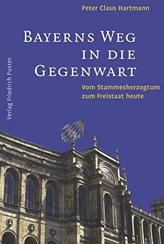 Cover of Bayerns Weg in die Gegenwart