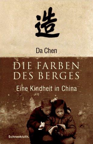 Cover of Die Farben des Berges. Eine Kindheit in China.