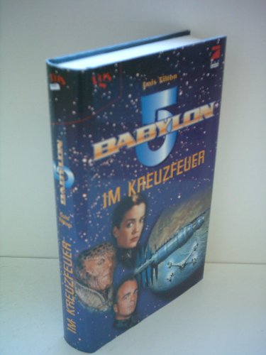 Cover of Babylon 5 - Im Kreuzfeuer
