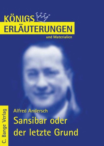 Cover of Erläuterungen zu Alfred Andersch, Sansibar oder der letzte Grund