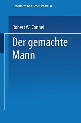 Cover of Der gemachte Mann: Konstruktion und Krise von Männlichkeiten (Geschlecht und Gesellschaft) (German Edition)