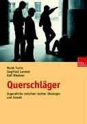 Cover of Querschl ager: Jugendliche zwischen rechter Ideologie und Gewalt