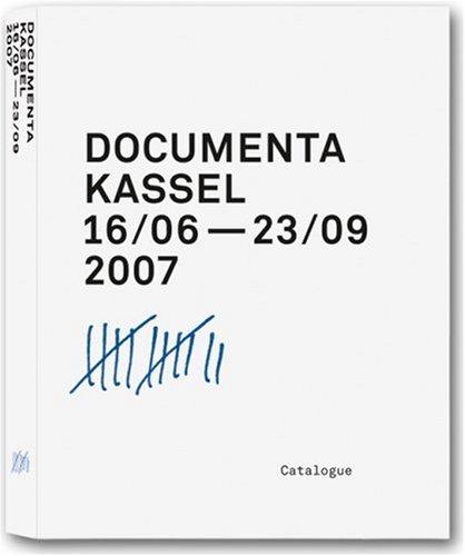 Cover of Documenta: Kassel, 16/06 - 23/09 2007. Katalog