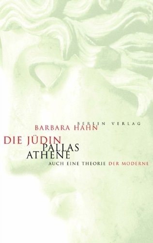 Cover of Die J udin Pallas Athene: auch eine Theorie der Moderne