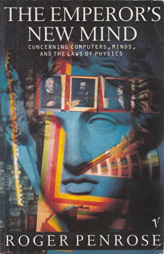 Cover of The Emperor's New Mind Concerning Computers, Minds and the Laws of Physics