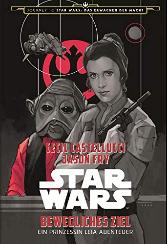 Cover of Star Wars: Bewegliches Ziel. Ein Prinzessin Leia-Abenteuer