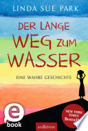 Cover of Der lange Weg zum Wasser: Eine wahre Geschichte