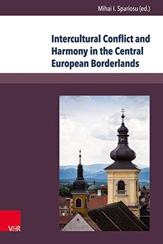 Cover of Intercultural Conflict and Harmony in the Central European Borderlands
