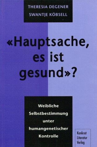 Cover of Hauptsache, es ist gesund?