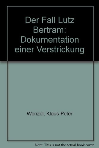 Cover of Der Fall Lutz Bertram: Dokumentation einer Verstrickung