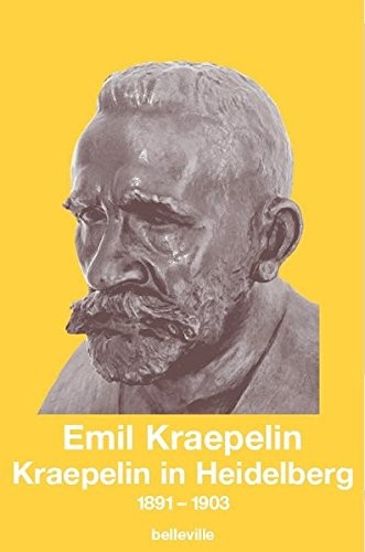 Cover of Kraepelin in Heidelberg: 1891 - 1903