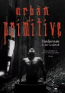 Cover of Urban Primitive