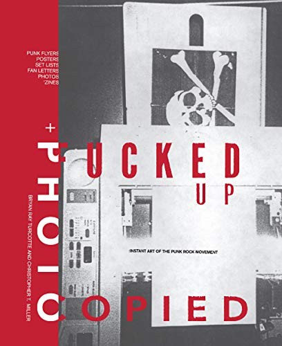 Cover of Fucked Up + Photocopied : Instant Art of the Punk Rock Movement