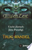 Cover of Elfenzeit 5: Trugwandel