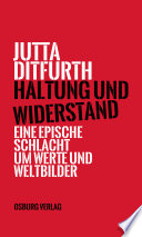 Cover of Haltung und Widerstand: Eine epische Schlacht um Werte und Weltbilder