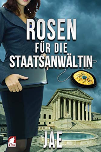 Cover of Rosen Fur Die Staatsanwaltin