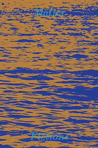 Cover of Matter Fictions