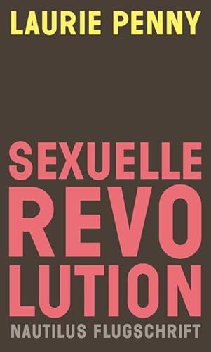 Cover of Sexuelle Revolution. Rechter Backlash und feministische Zukunft