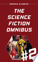 Cover of The Science Fiction Omnibus #2 (Serapis Classics)