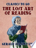 Cover of The Lost Art Of Reading