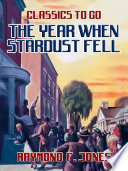 Cover of The Year When Stardust Fell