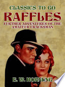 Cover of Raffles Further Adventures of the Amateur Cracksman