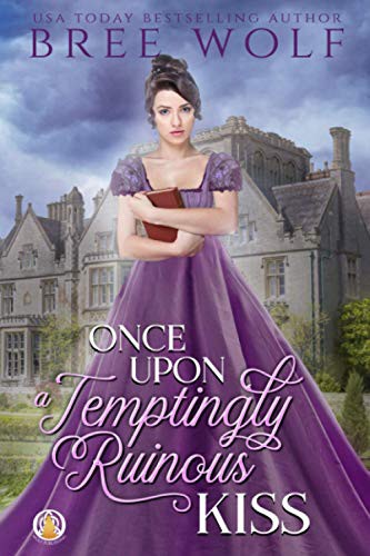 Cover of Once Upon a Temptingly Ruinous Kiss