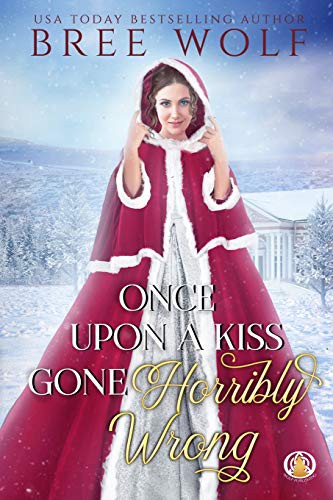Cover of Once Upon a Kiss Gone Horribly Wrong