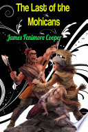 Cover of The Last of the Mohicans - James Fenimore Cooper