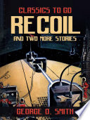 Cover of Recoil and two more stories