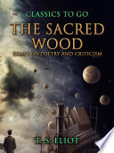Cover of The Sacred Wood, Essays on Poetry and Criticism