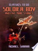 Cover of Soldier Boy and Five More Stories