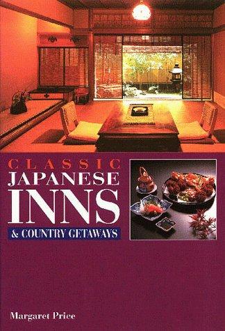 Cover of Classic Japanese Inns and Country Getaways (Origami Classroom)